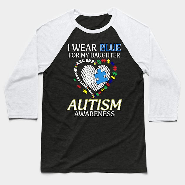 I Wear Blue For My Granddaughter Autism Awareness Accept Understand Love Shirt I Wear Blue For My Granddaughter Autism Awareness Accept Understand Love Shirt Baseball T-Shirt by Kelley Clothing